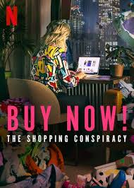  !   (2024) Buy Now! The Shopping Conspiracy